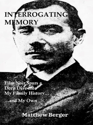 cover image of Interrogating Memory
